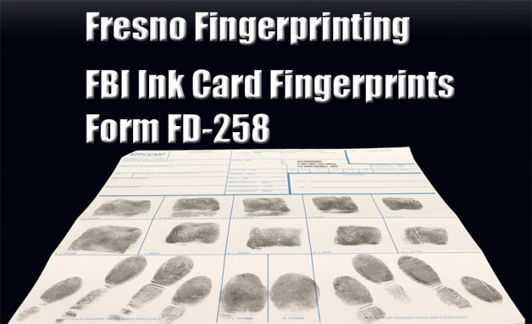 Live Scan Services And Fbi Ink Card Fingerprinting In Fresno California 3172